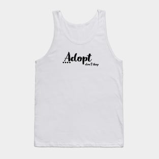 Adopt Don't Shop Tank Top